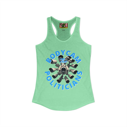 Bodycam the Politicians Cameras Women's Racerback Tank Top by theGreenDragonTavern.shop