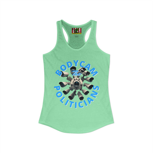 Bodycam the Politicians Cameras Women's Racerback Tank Top by theGreenDragonTavern.shop