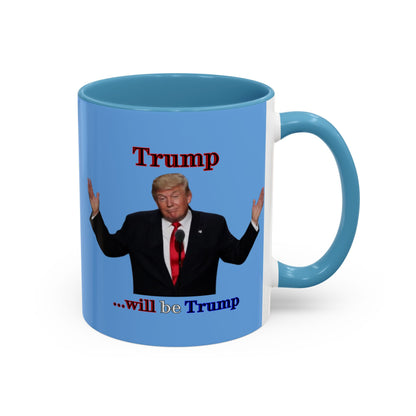 Trump...will be Trump Light Blue Accent Mug by theGreenDragonTavern.shop