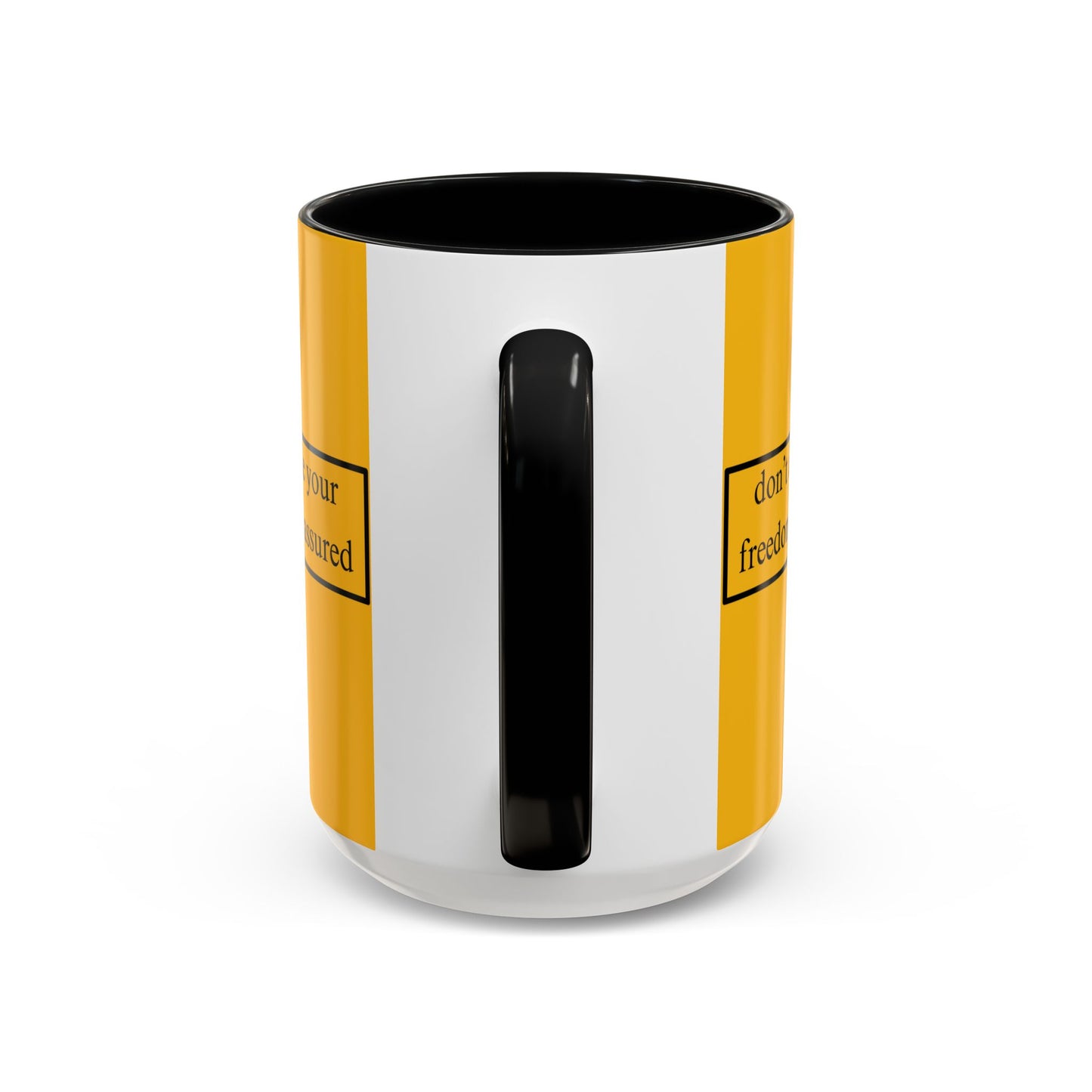 don't assume your freedoms are assured Black font Yellow Accent Mug by theGreenDragonTavern.shop
