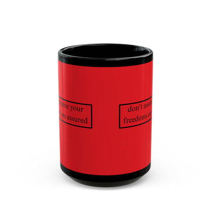 don't assume your freedoms are assured Black font Red Mug by theGreenDragonTavern.shop