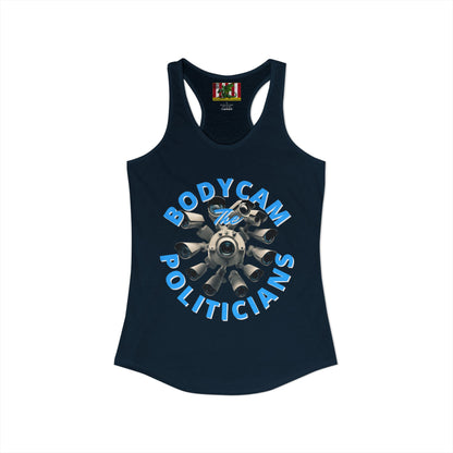 Bodycam the Politicians Cameras Women's Racerback Tank Top by theGreenDragonTavern.shop