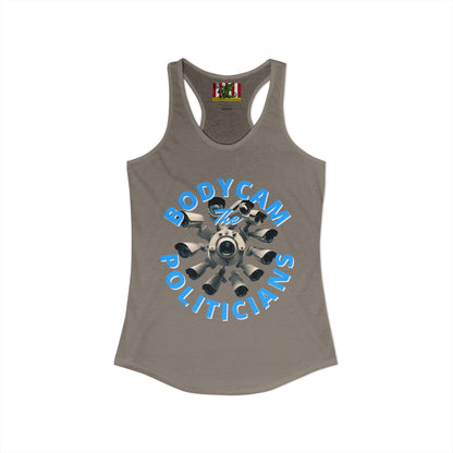 Bodycam the Politicians Cameras Women's Racerback Tank Top by theGreenDragonTavern.shop