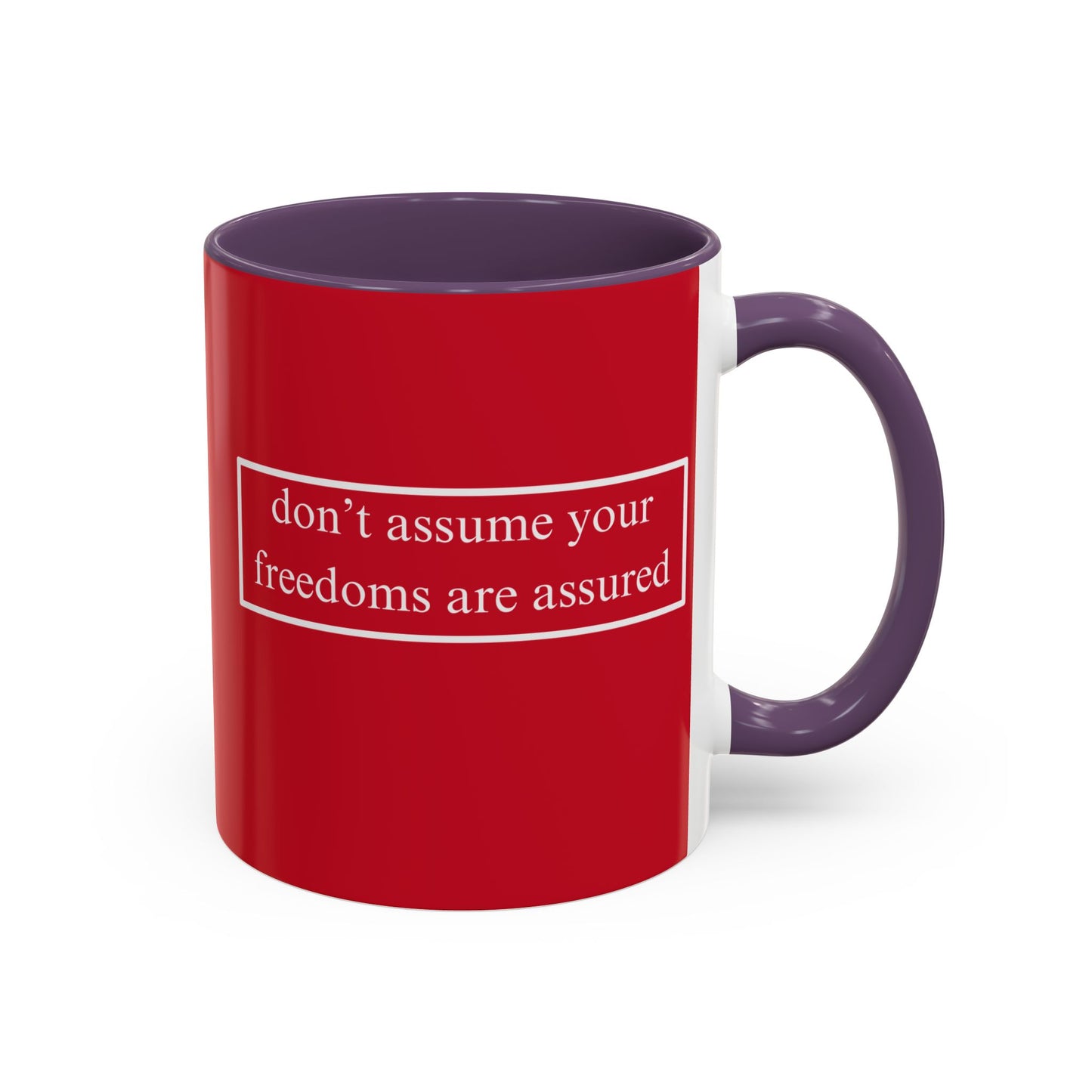 don't assume your freedoms are assured White font Red Accent Mug by theGreenDragonTavern.shop