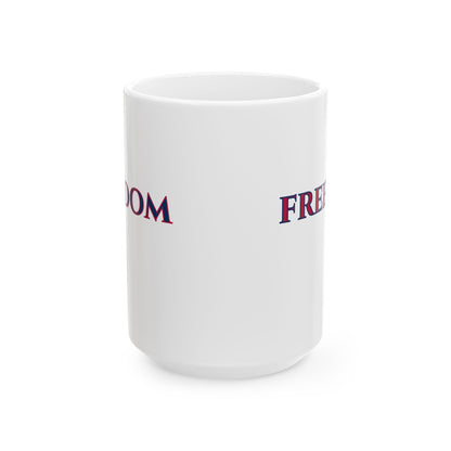 Freedom, White Mug by theGreenDragonTavern.shop