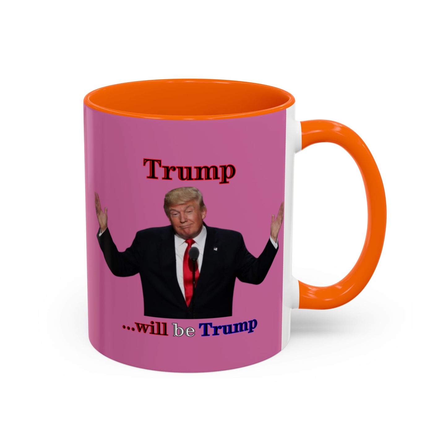 Trump...will be Trump Pink Accent Mug by theGreenDragonTavern.shop