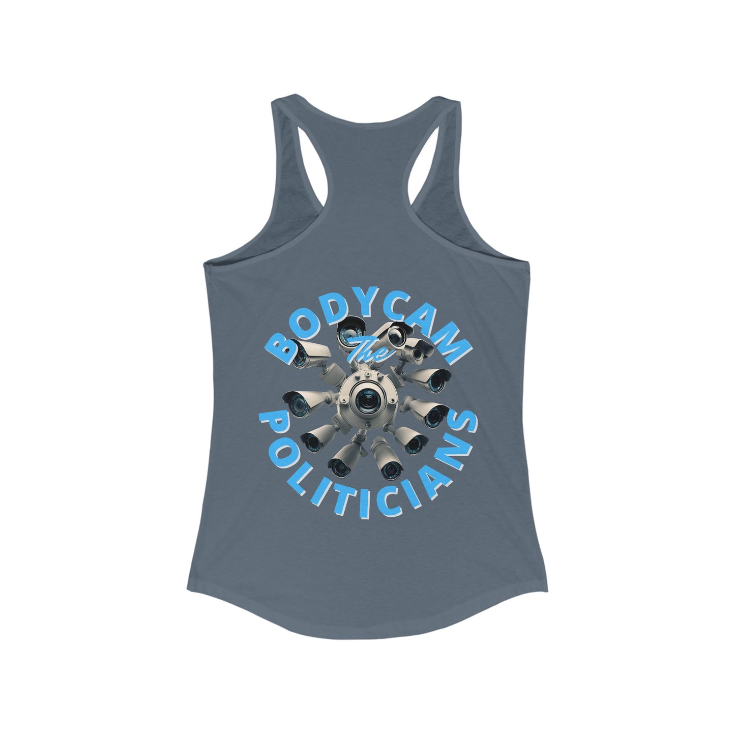 2-sided Bodycam the Politicians Cameras Women's Racerback Tank Top by theGreenDragonTavern.shop