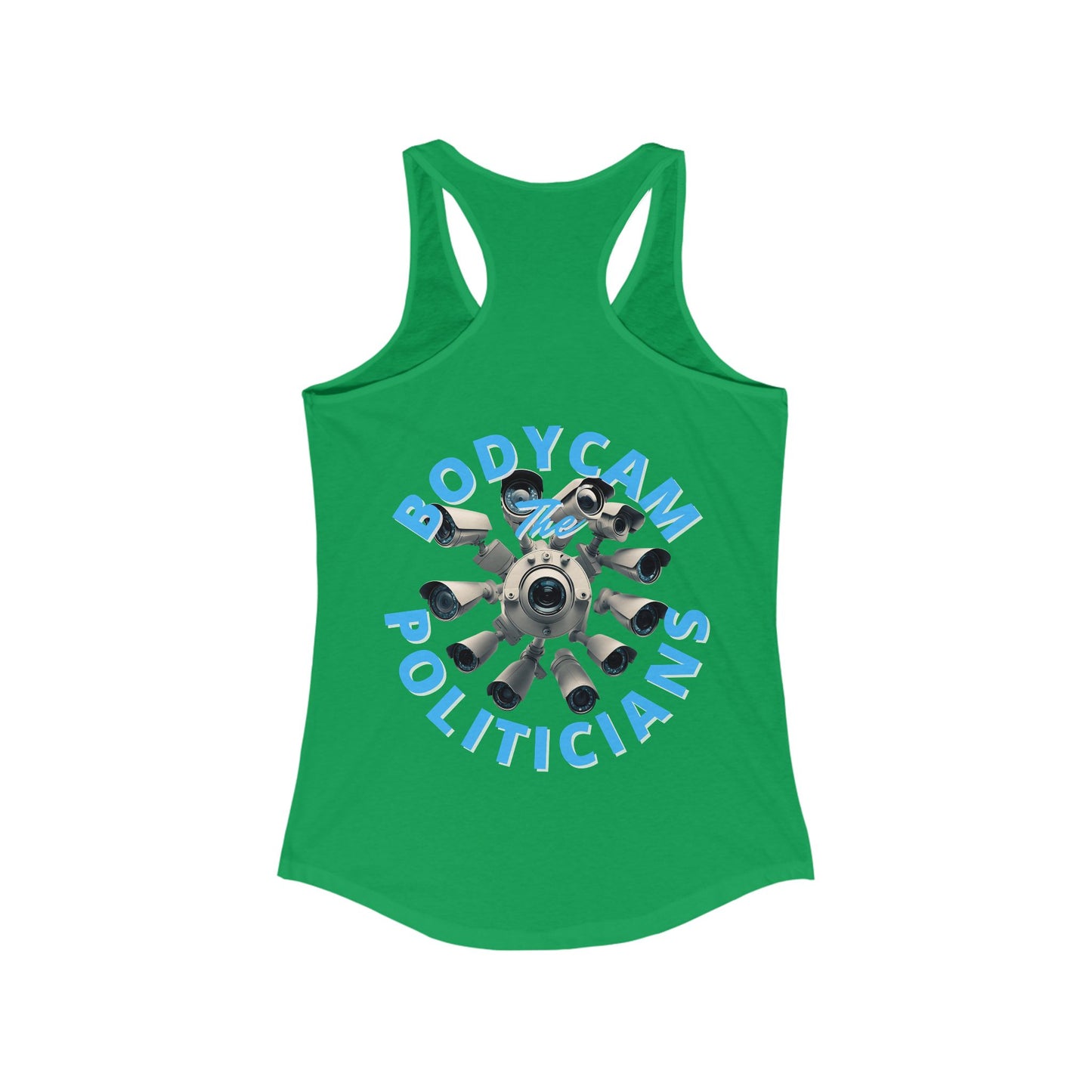 2-sided Bodycam the Politicians Cameras Women's Racerback Tank Top by theGreenDragonTavern.shop