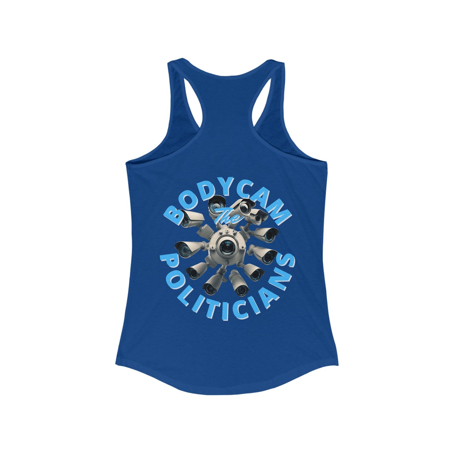 2-sided Bodycam the Politicians Cameras Women's Racerback Tank Top by theGreenDragonTavern.shop