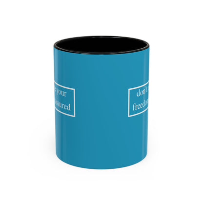 don't assume your freedoms are assured White font Turquoise Accent Mug by theGreenDragonTavern.shop