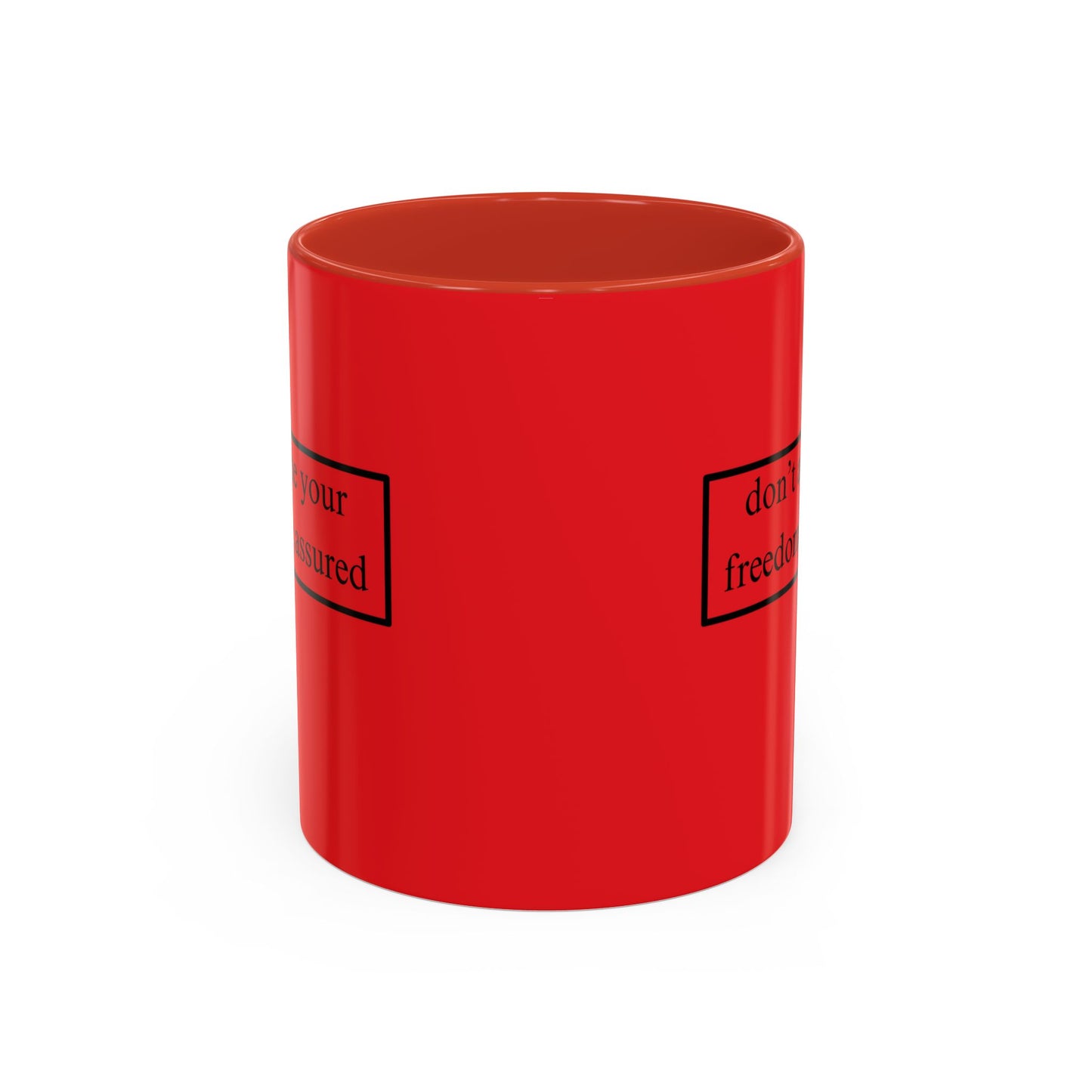 don't assume your freedoms are assured Black font Red Accent Mug by theGreenDragonTavern.shop
