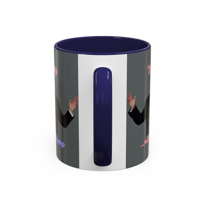 Trump...will be Trump Grey Accent Mug by theGreenDragonTavern.shop