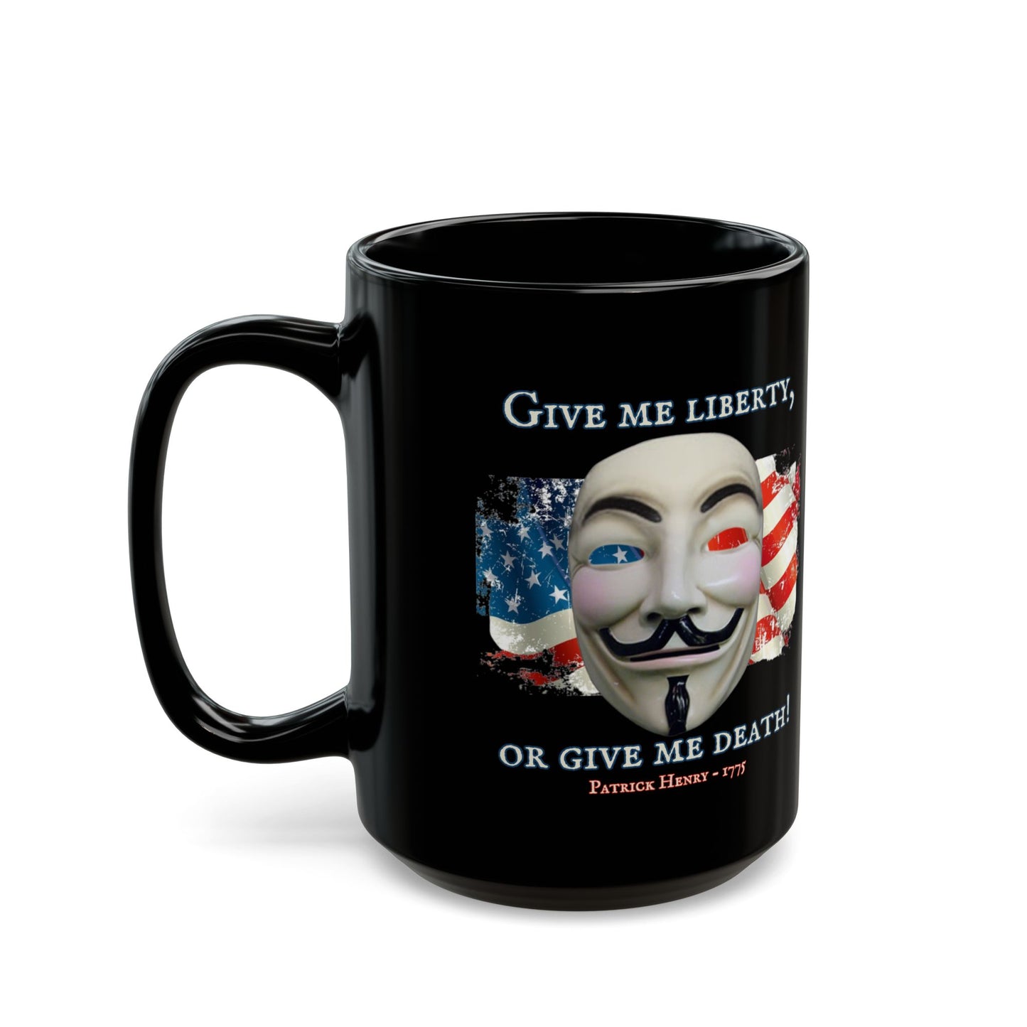 Vendetta, "Give me liberty, or give me death!" Black Mug by theGreenDragonTavern.shop