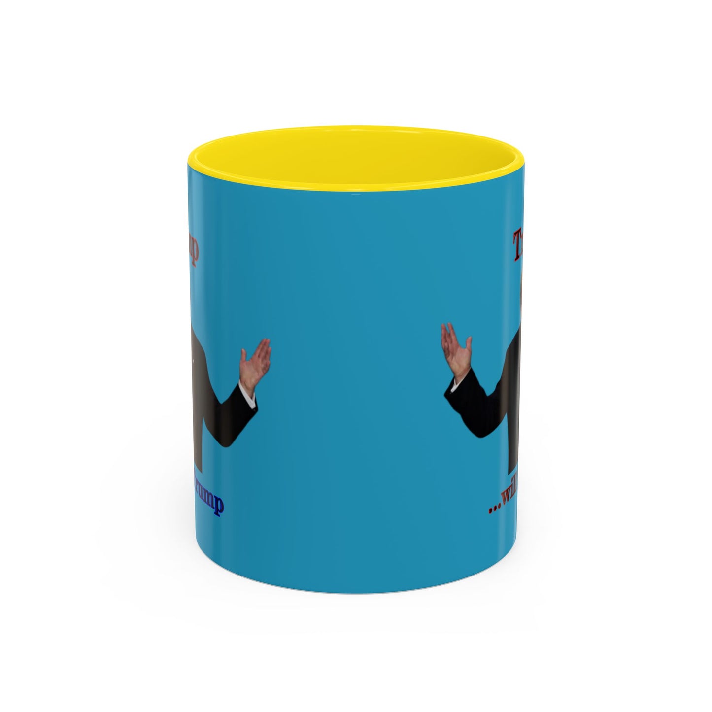 Trump...will be Trump Turquoise Accent Mug by theGreenDragonTavern.shop