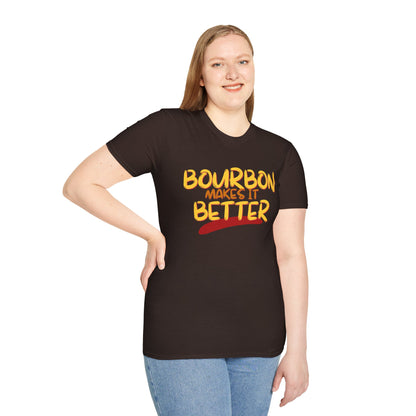 Bourbon makes it better Dark colors Unisex T-Shirt by theGreenDragonTavern.shop