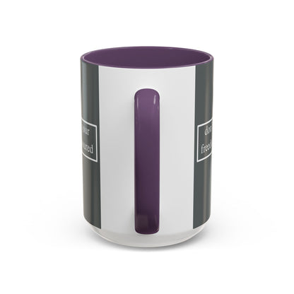 don't assume your freedoms are assured White font Grey Accent Mug by theGreenDragonTavern.shop