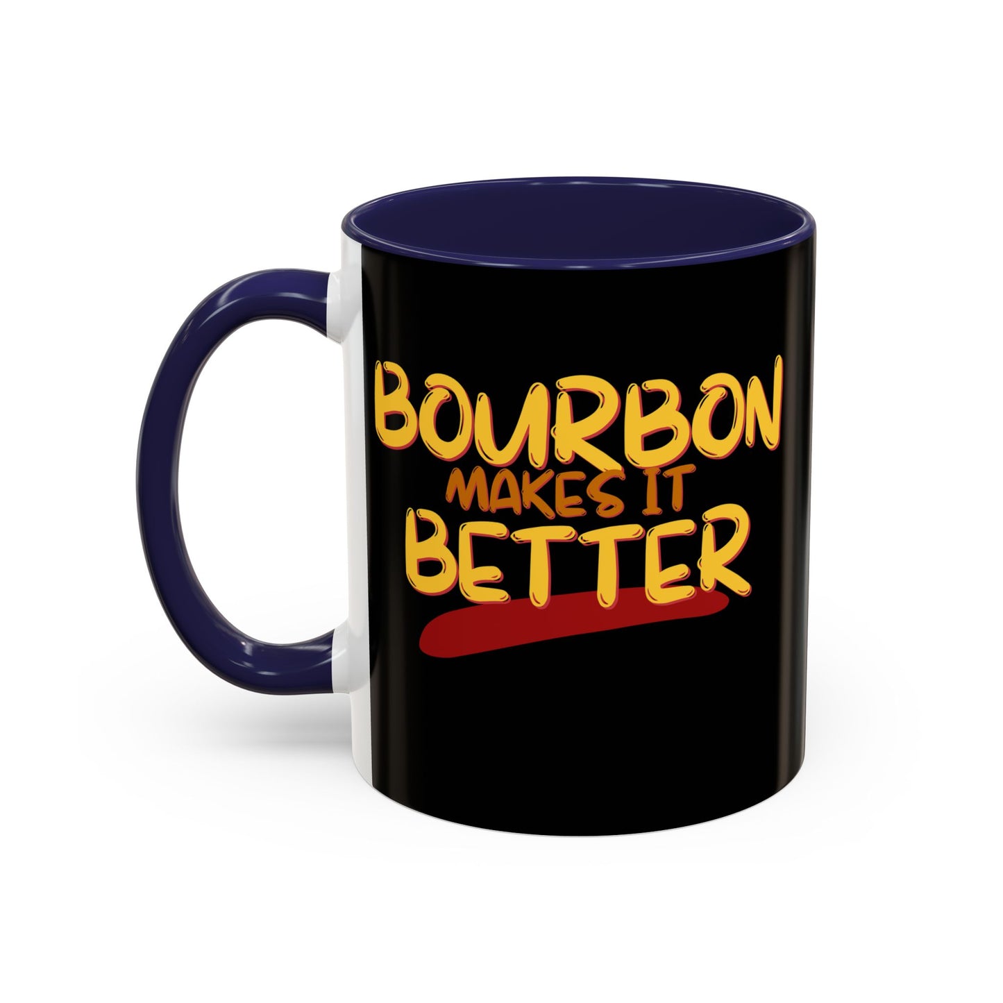 Bourbon makes it better Accent Mug by theGreenDragonTavern.shop