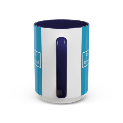 don't assume your freedoms are assured White font Turquoise Accent Mug by theGreenDragonTavern.shop