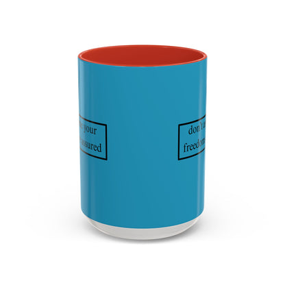 don't assume your freedoms are assured Black font Turquoise Accent Mug by theGreenDragonTavern.shop