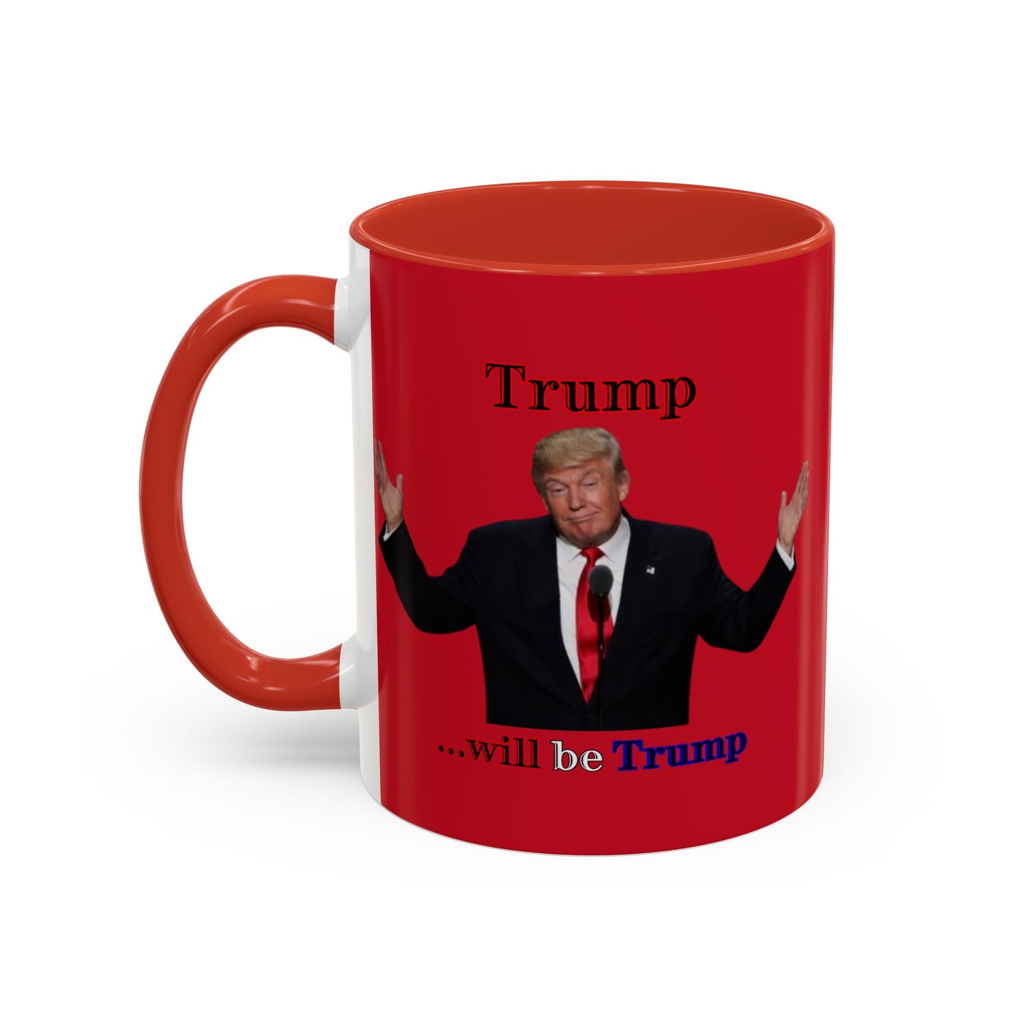 Trump...will be Trump Red Accent Mug by theGreenDragonTavern.shop