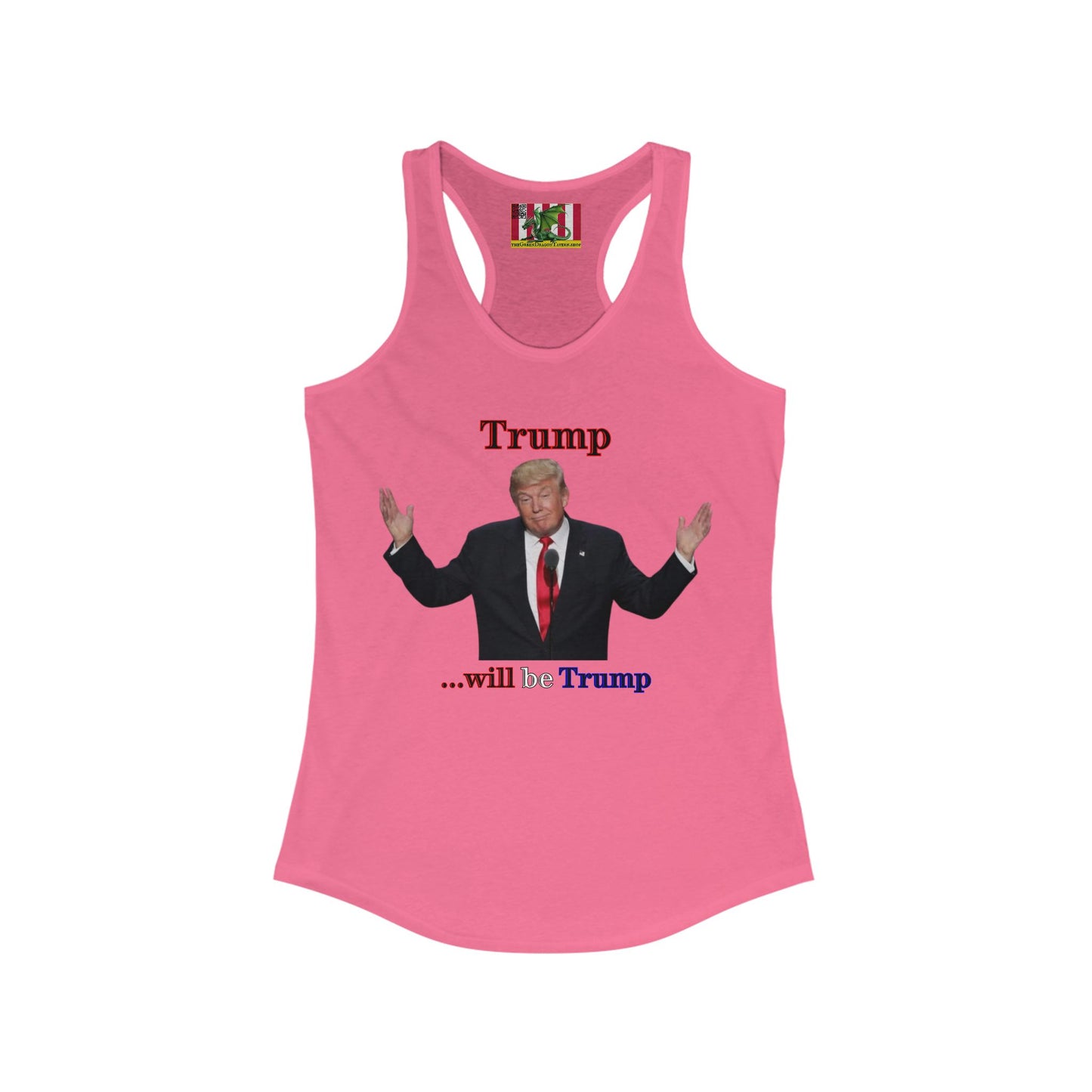 Trump...will be Trump Light colors Women's Racerback Tank Top by theGreenDragonTavern.shop
