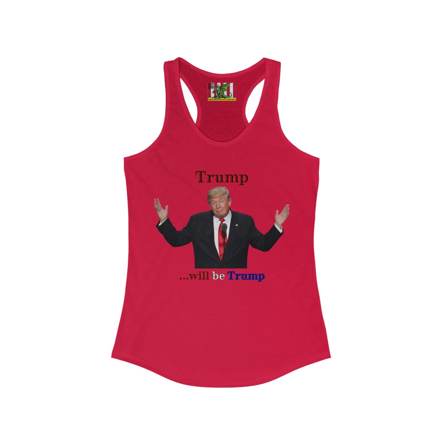Trump...will be Trump Light colors Women's Racerback Tank Top by theGreenDragonTavern.shop