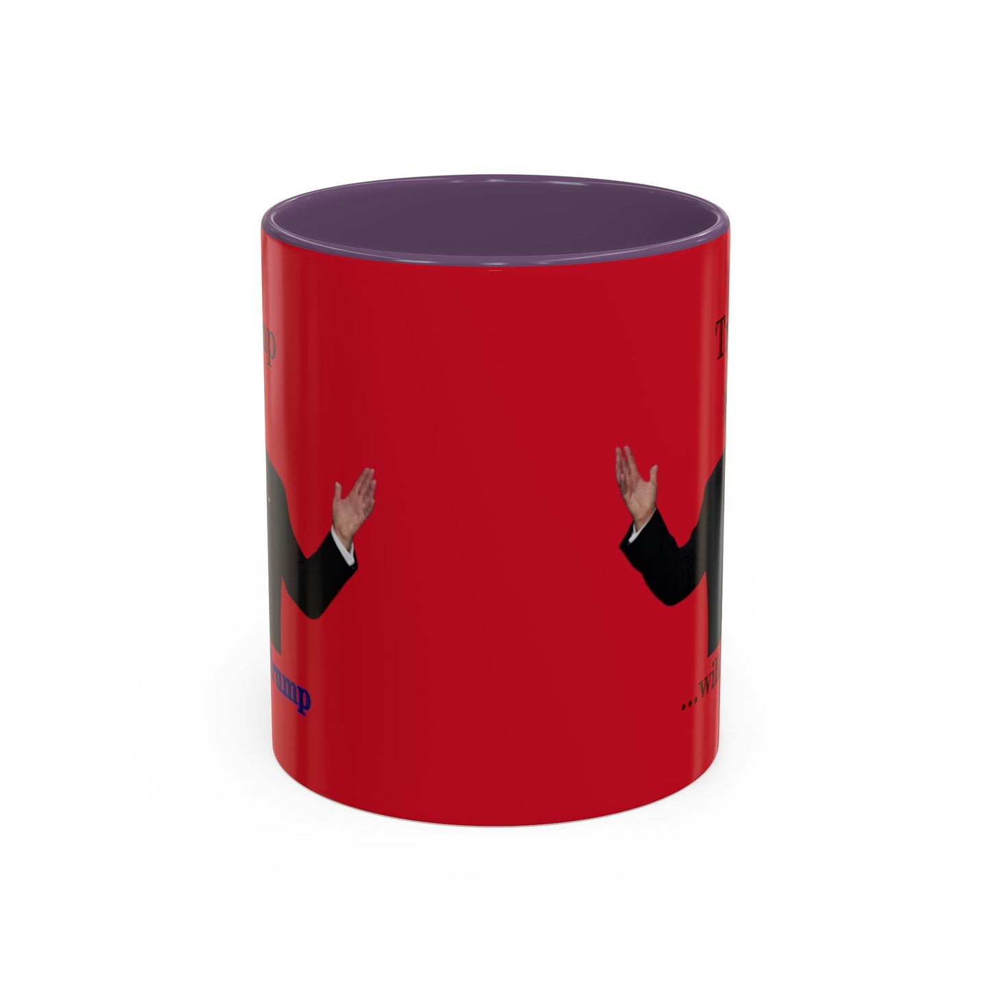 Trump...will be Trump Red Accent Mug by theGreenDragonTavern.shop
