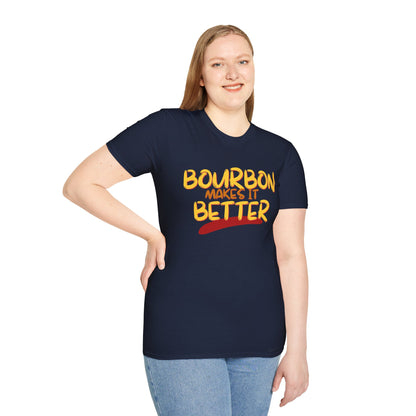 Bourbon makes it better Dark colors Unisex T-Shirt by theGreenDragonTavern.shop