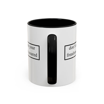 don't assume your freedoms are assured Black font White Accent Mug by theGreenDragonTavern.shop