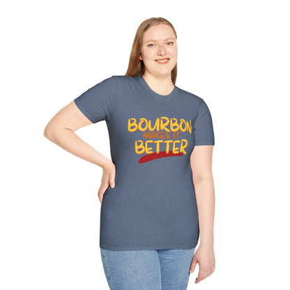 Bourbon makes it better Dark colors Unisex T-Shirt by theGreenDragonTavern.shop