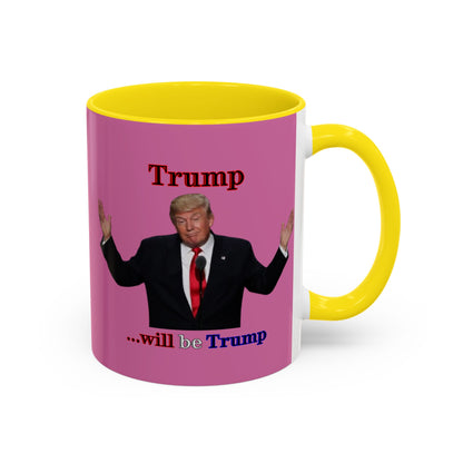 Trump...will be Trump Pink Accent Mug by theGreenDragonTavern.shop