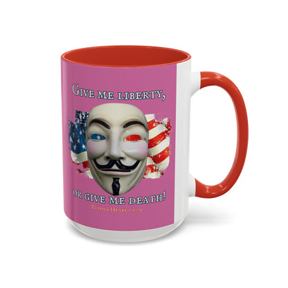 Vendetta, "Give me liberty, or give me death!" Pink Accent Mug by theGreenDragonTavern.shop