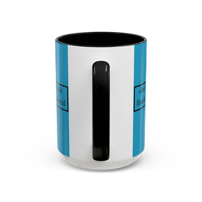 don't assume your freedoms are assured Black font Turquoise Accent Mug by theGreenDragonTavern.shop