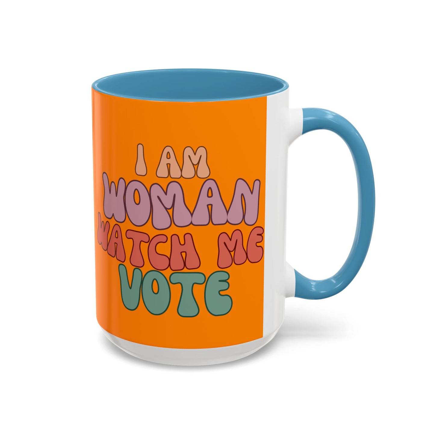 I Am Woman Watch Me Vote Orange Accent Mug by theGreenDragonTavern.shop