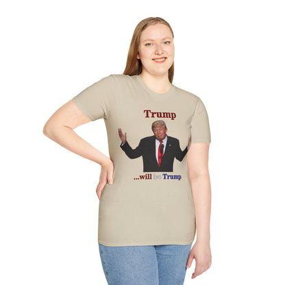 Trump...will be Trump Light colors Unisex T-Shirt by theGreenDragonTavern.shop