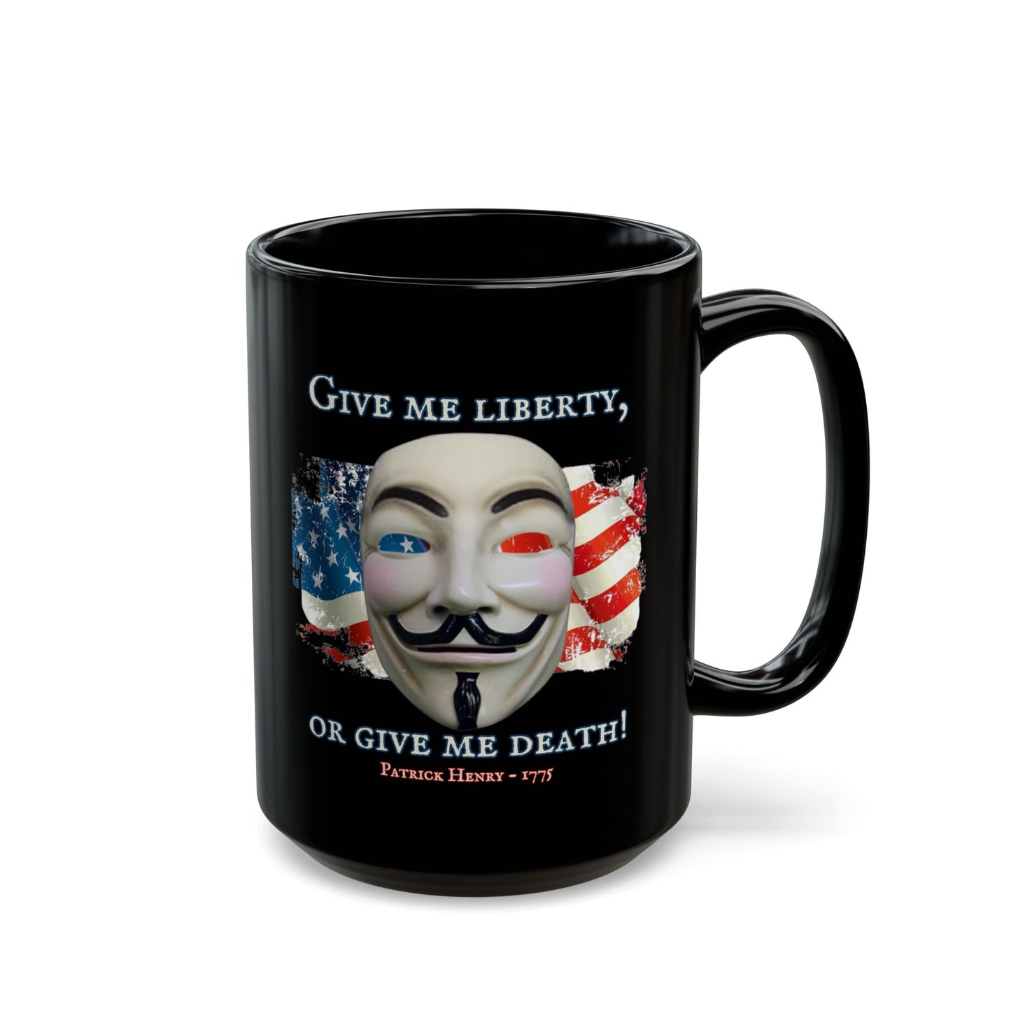 Vendetta, "Give me liberty, or give me death!" Black Mug by theGreenDragonTavern.shop