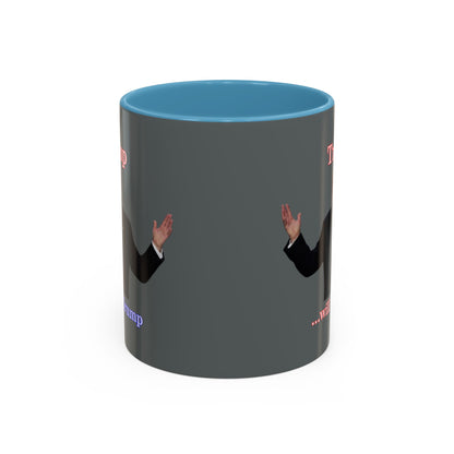 Trump...will be Trump Grey Accent Mug by theGreenDragonTavern.shop