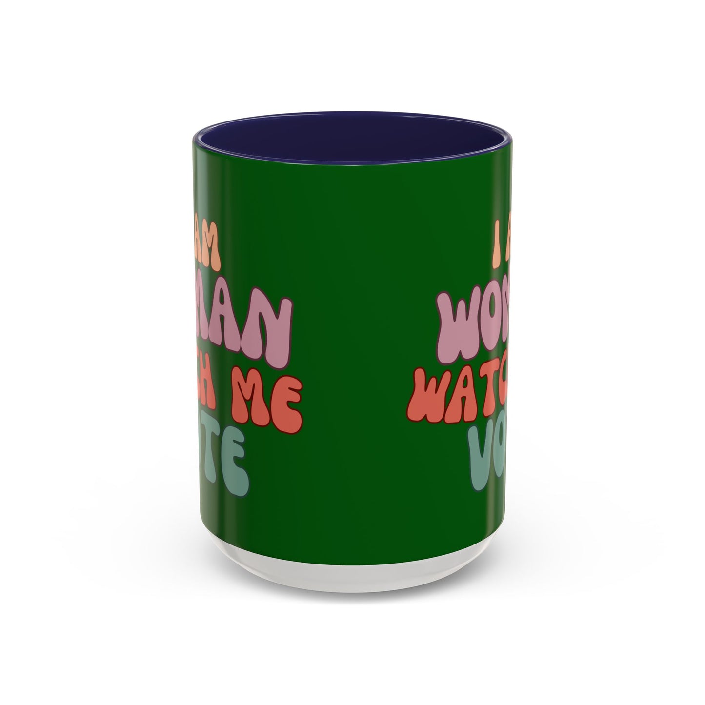 I Am Woman Watch Me Vote Dark Green Accent Mug by theGreenDragonTavern.shop