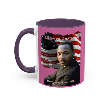 "I Have a Dream" MLKJr Pink Accent Mug by theGreenDragonTavern.shop