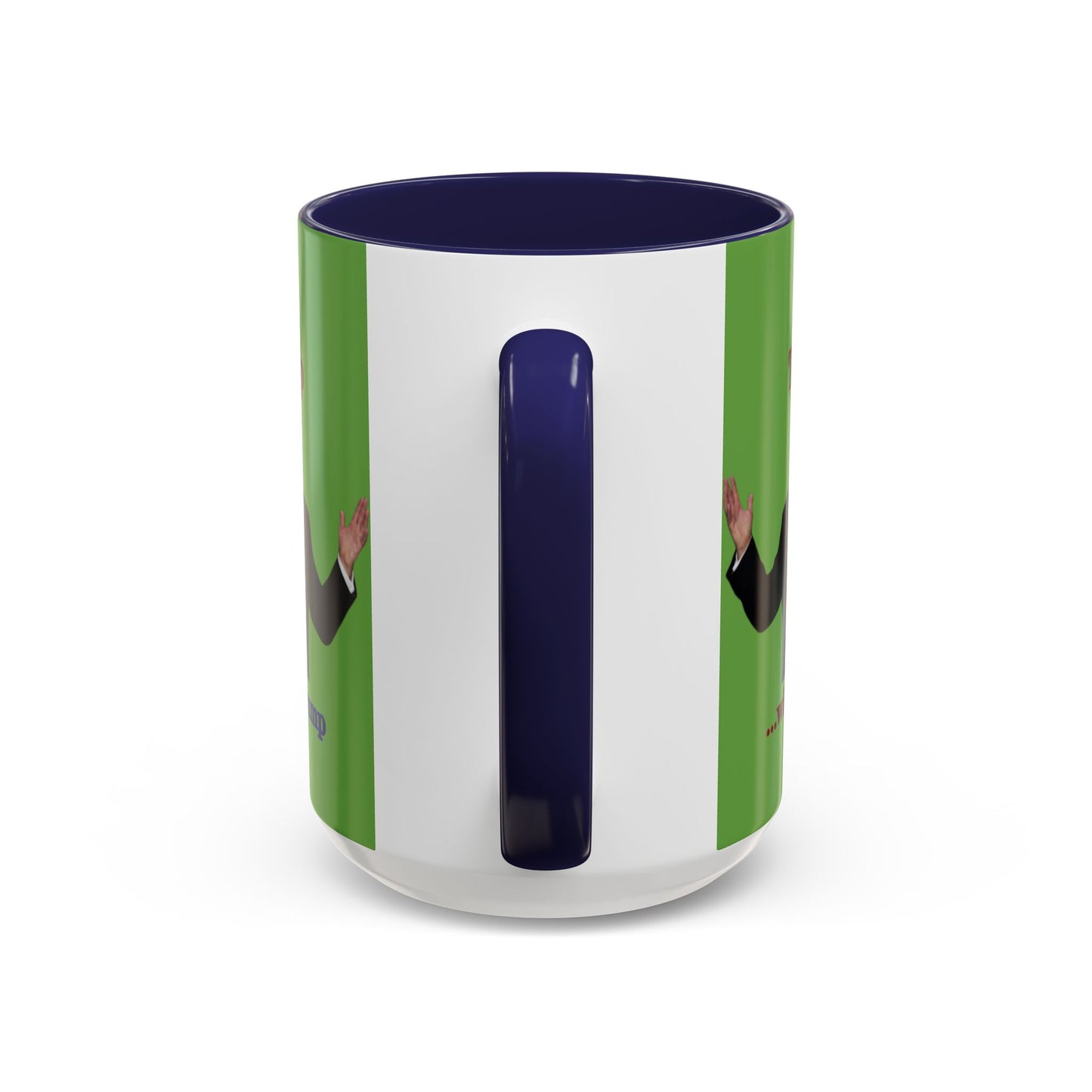 Trump...will be Trump Green Accent Mug by theGreenDragonTavern.shop