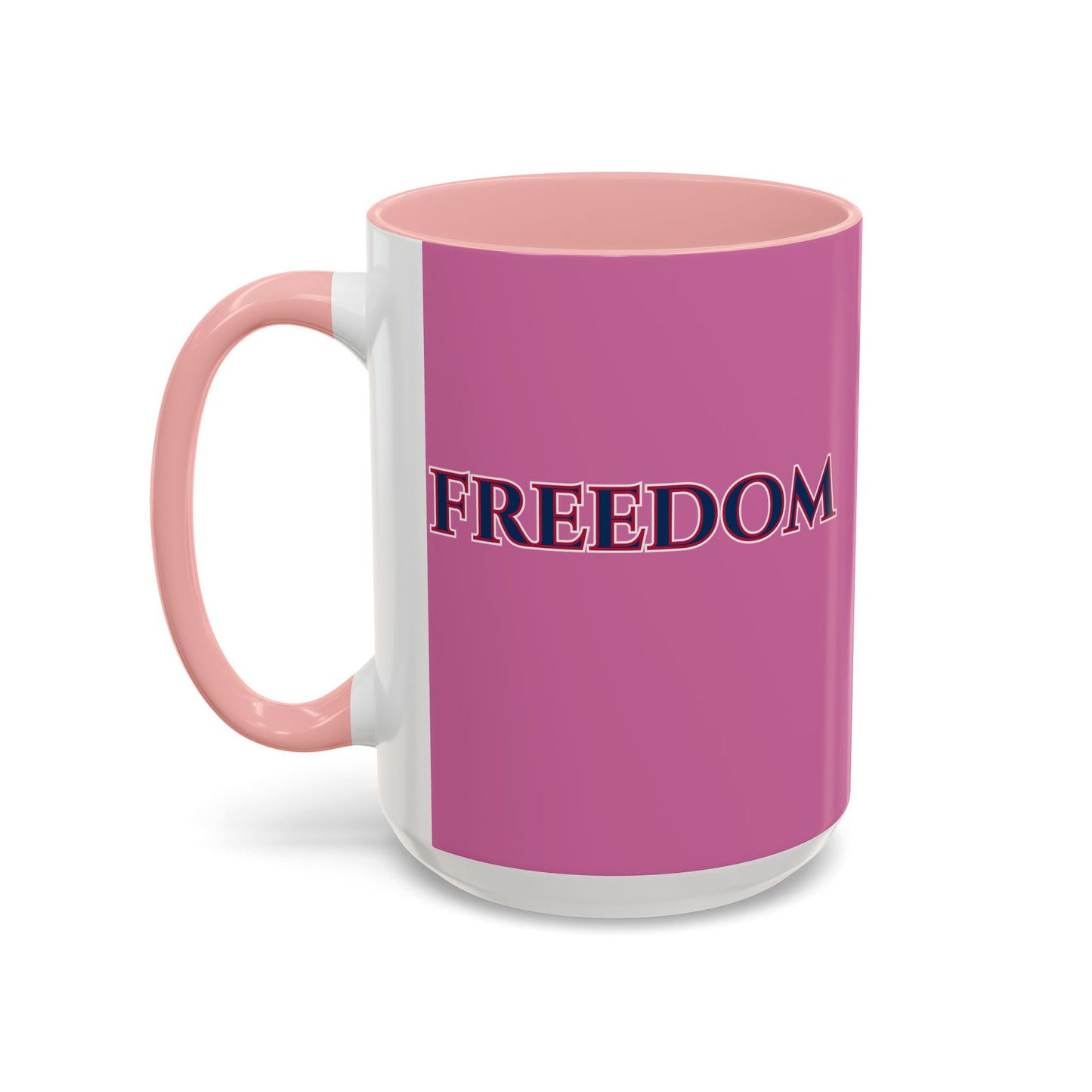 Freedom, Pink Accent Mug by theGreenDragonTavern.shop