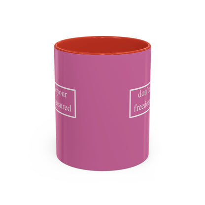 don't assume your freedoms are assured White font Pink Accent Mug by theGreenDragonTavern.shop