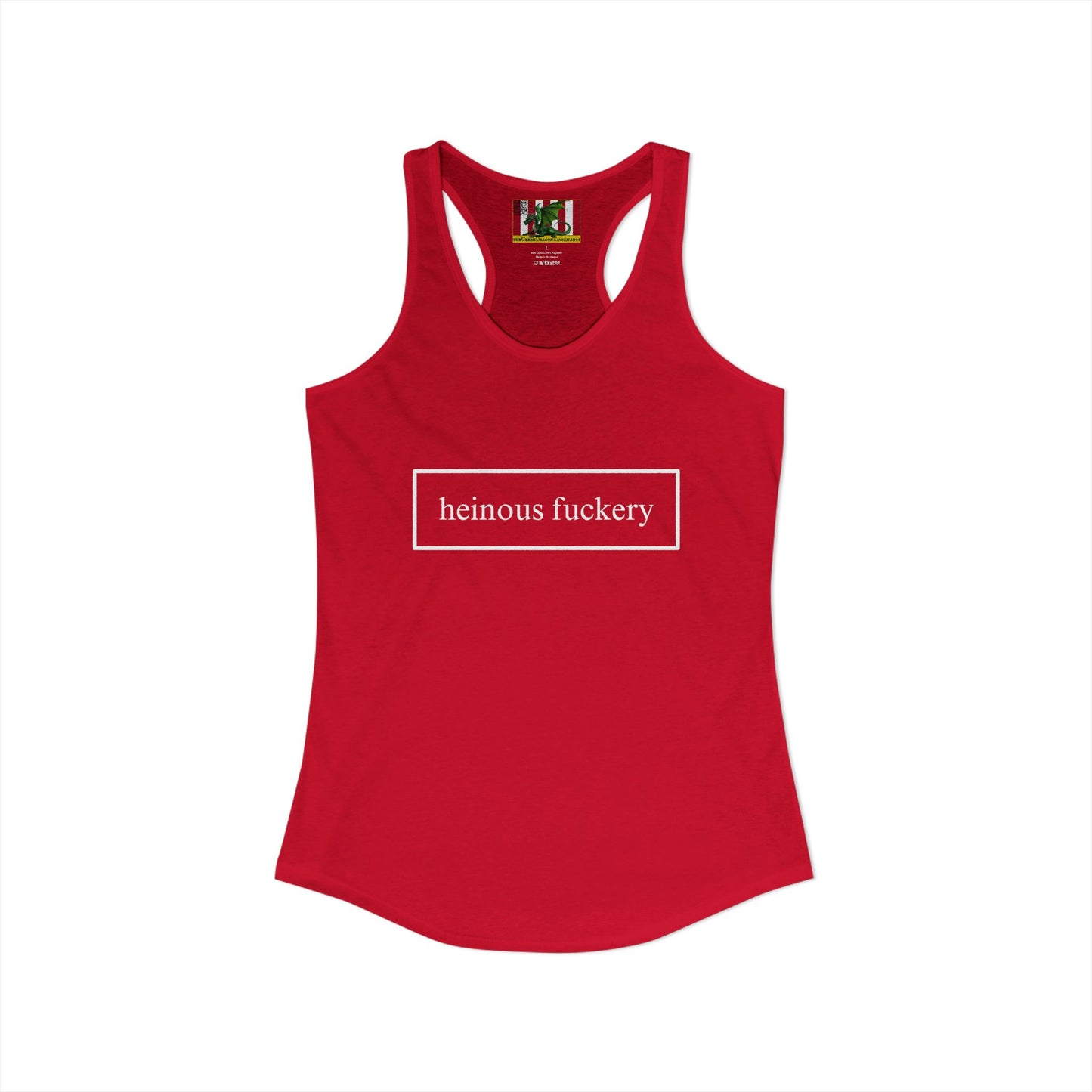 Heinous Fuckery Women's Racerback Tank Top by theGreenDragonTavern.shop