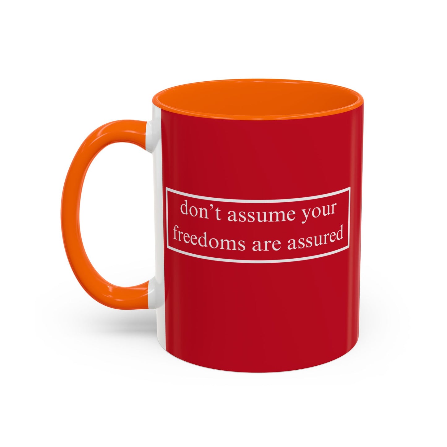 don't assume your freedoms are assured White font Red Accent Mug by theGreenDragonTavern.shop
