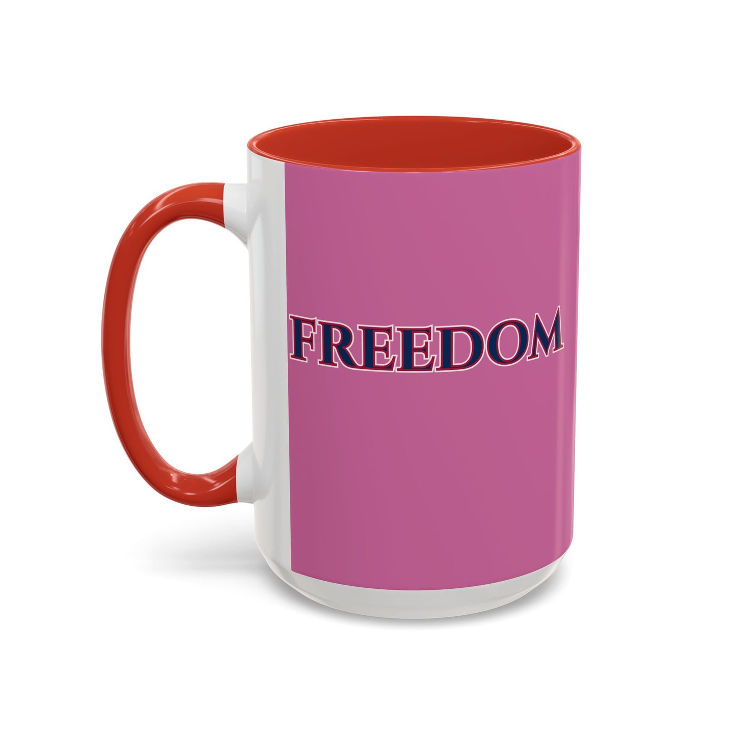 Freedom, Pink Accent Mug by theGreenDragonTavern.shop