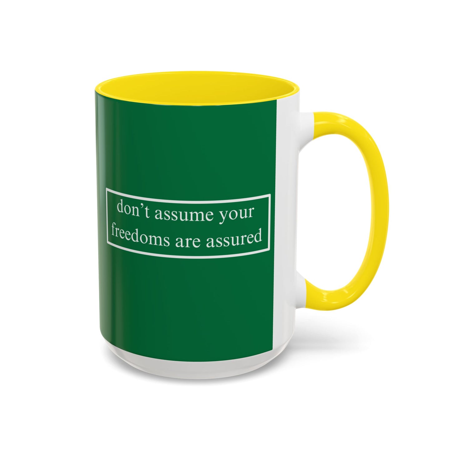don't assume your freedoms are assured White font Green Accent Mug by theGreenDragonTavern.shop