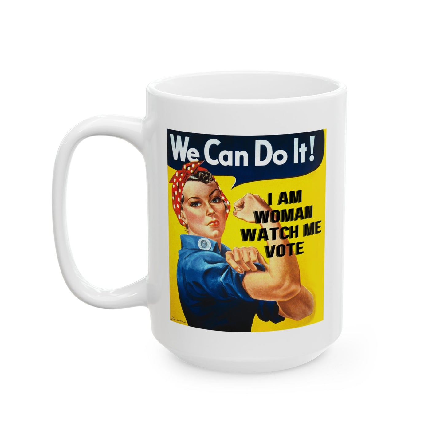 I Am Woman Watch Me Vote Rosie White Mug by theGreenDragonTavern.shop