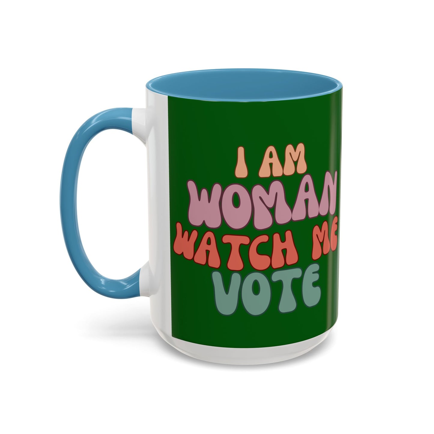 I Am Woman Watch Me Vote Dark Green Accent Mug by theGreenDragonTavern.shop
