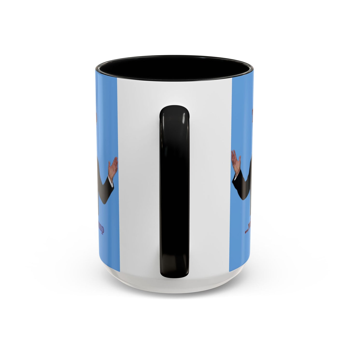 Trump...will be Trump Light Blue Accent Mug by theGreenDragonTavern.shop