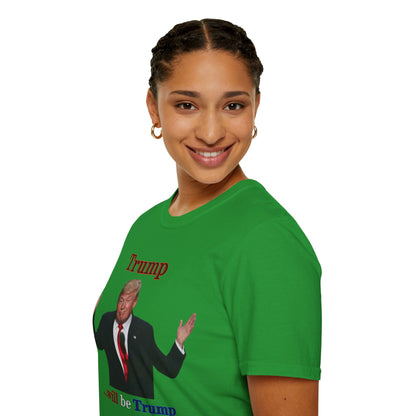 Trump...will be Trump Light colors Unisex T-Shirt by theGreenDragonTavern.shop